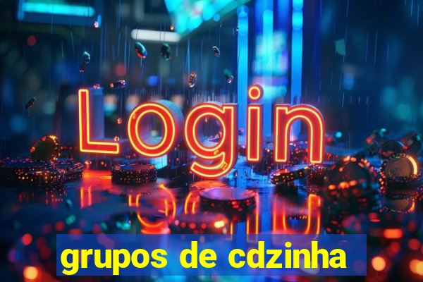 grupos de cdzinha